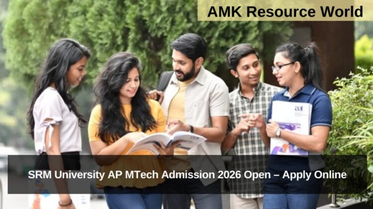 SRM University AP MTech Admission 2026 Open – Apply Online