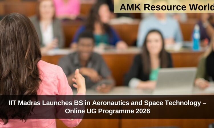 IIT Madras Launches BS in Aeronautics and Space Technology – Online UG Programme 2026