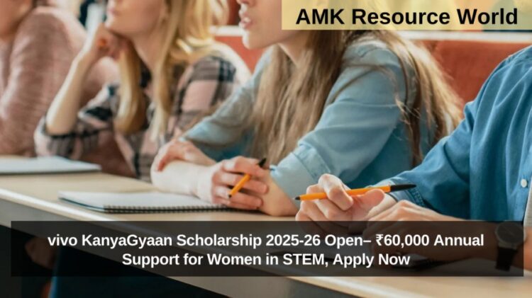 vivo KanyaGyaan Scholarship 2025-26 Open– ₹60,000 Annual Support for Women in STEM, Apply Now