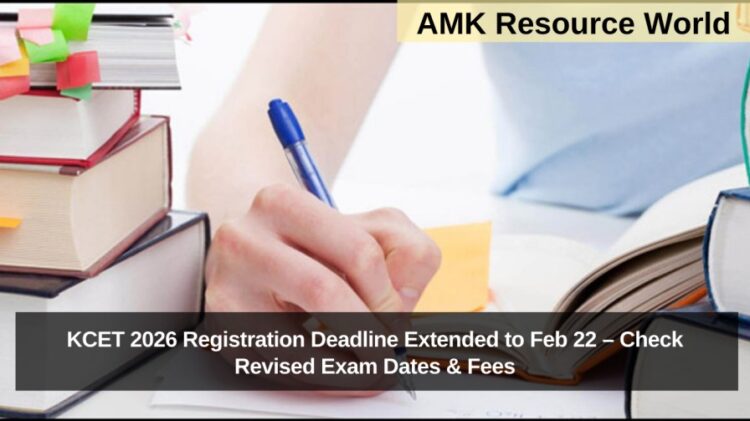 KCET 2026 Registration Deadline Extended to Feb 22 – Check Revised Exam Dates & Fees