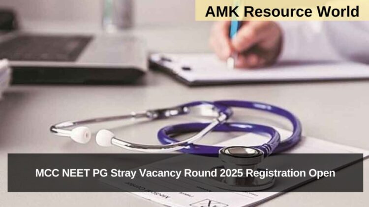 MCC NEET PG Stray Vacancy Round 2025 Registration Open