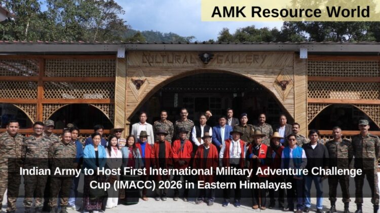 Indian Army to Host First International Military Adventure Challenge Cup (IMACC) 2026 in Eastern Himalayas