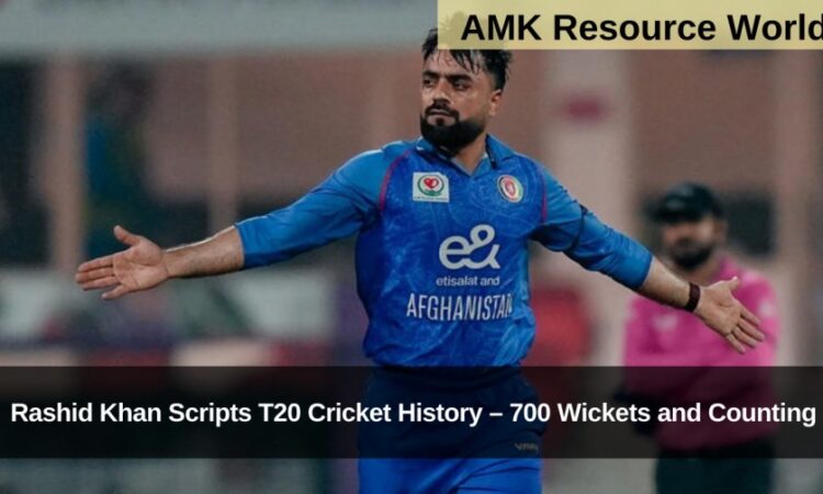 Rashid Khan Scripts T20 Cricket History – 700 Wickets and Counting