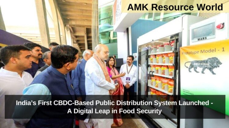 India’s First CBDC-Based Public Distribution System Launched - A Digital Leap in Food Security