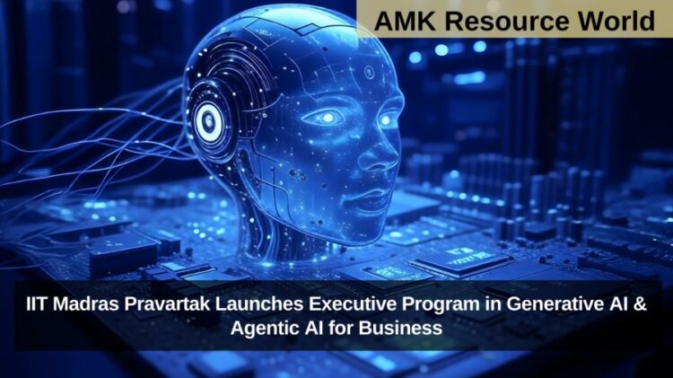 IIT Madras Pravartak Launches Executive Program in Generative AI & Agentic AI for Business