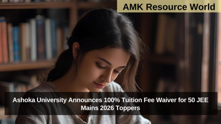 Ashoka University Announces 100% Tuition Fee Waiver for 50 JEE Mains 2026 Toppers
