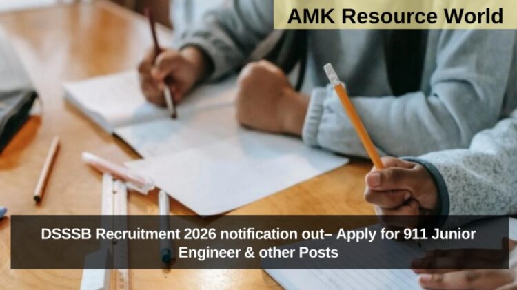 DSSSB Recruitment 2026 notification out– Apply for 911 Junior Engineer & other Posts