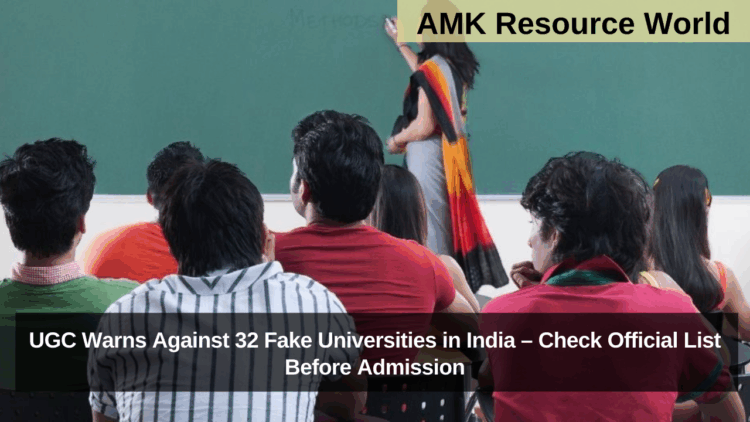 UGC Warns Against 32 Fake Universities in India – Check Official List Before Admission