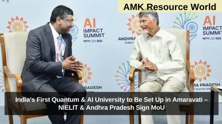 India’s First Quantum & AI University to Be Set Up in Amaravati – NIELIT & Andhra Pradesh Sign MoU
