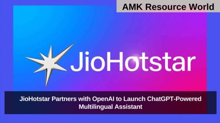 JioHotstar Partners with OpenAI to Launch ChatGPT-Powered Multilingual Assistant