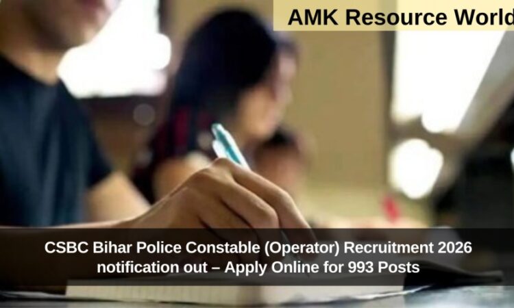 CSBC Bihar Police Constable (Operator) Recruitment 2026 notification out – Apply Online for 993 Posts