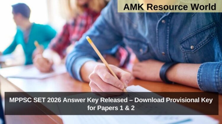 MPPSC SET 2026 Answer Key Released – Download Provisional Key for Papers 1 & 2