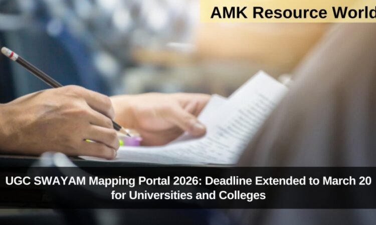 UGC SWAYAM Mapping Portal 2026: Deadline Extended to March 20 for Universities and Colleges