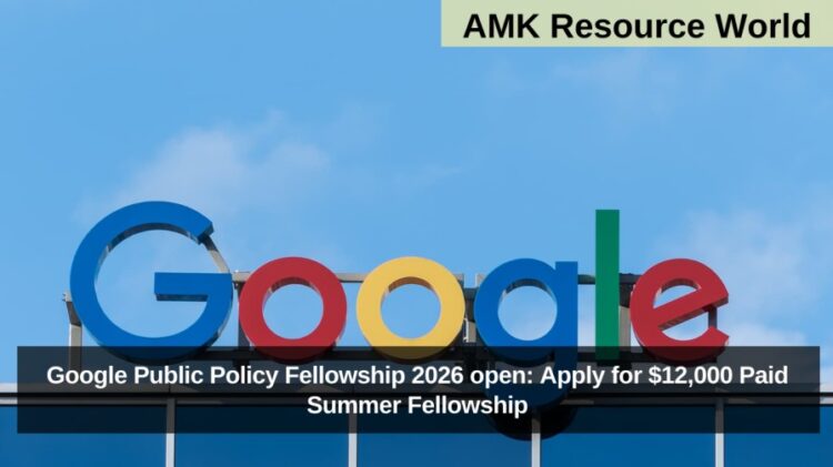 Google Public Policy Fellowship 2026 open: Apply for $12,000 Paid Summer Fellowship