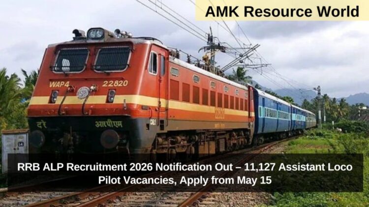 RRB ALP Recruitment 2026 Notification Out – 11,127 Assistant Loco Pilot Vacancies, Apply from May 15