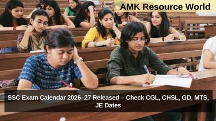 SSC Exam Calendar 2026–27 Released – Check CGL, CHSL, GD, MTS, JE Dates