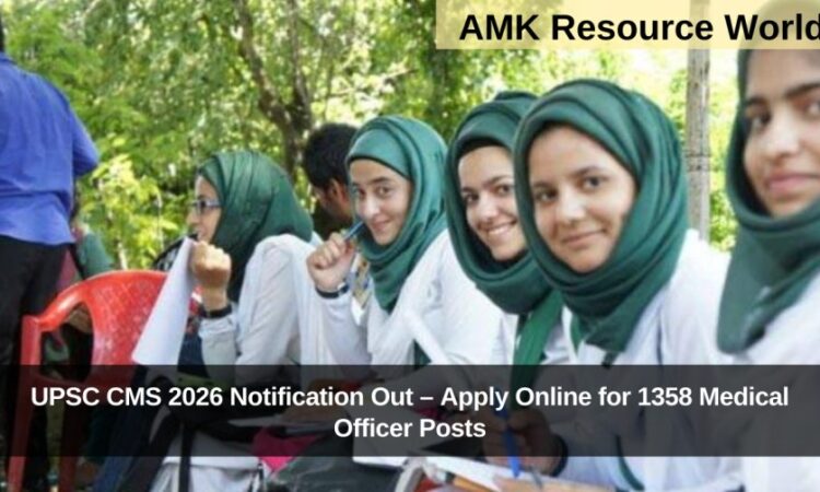 UPSC CMS 2026 Notification Out – Apply Online for 1358 Medical Officer Posts