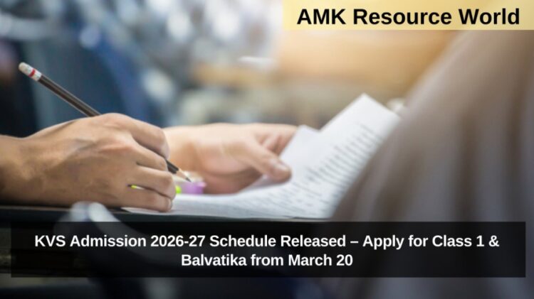 KVS Admission 2026-27 Schedule Released – Apply for Class 1 & Balvatika from March 20
