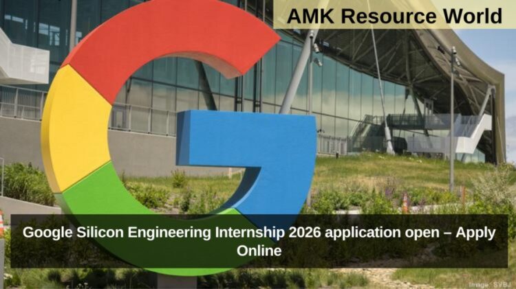 Google Silicon Engineering Internship 2026 application open – Apply Online