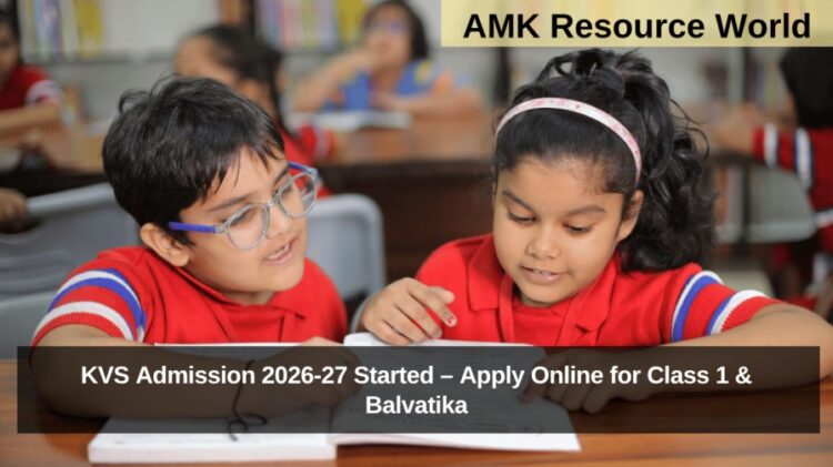KVS Admission 2026-27 Started – Apply Online for Class 1 & Balvatika