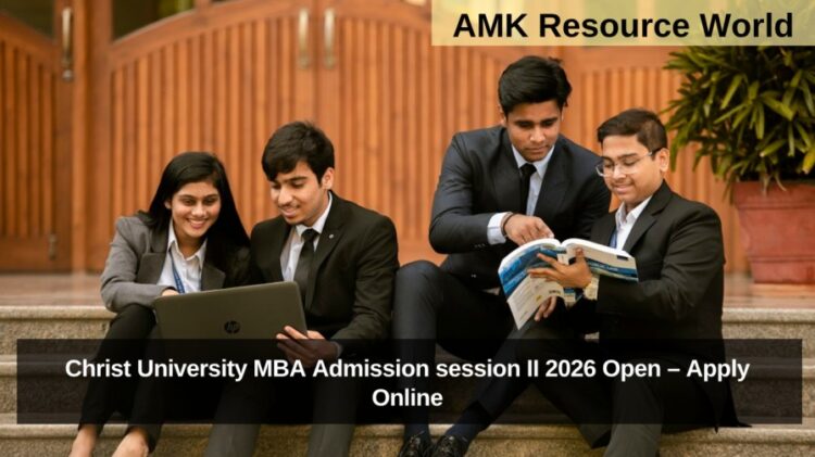 Christ University MBA Admission session II 2026 Open – Apply Online