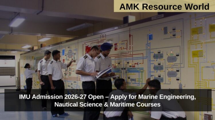 IMU Admission 2026-27 Open – Apply for Marine Engineering, Nautical Science & Maritime Courses