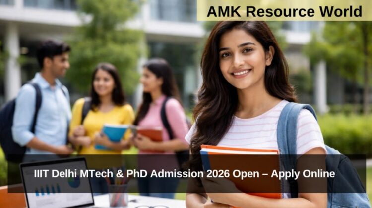 IIIT Delhi MTech & PhD Admission 2026 Open – Apply Online