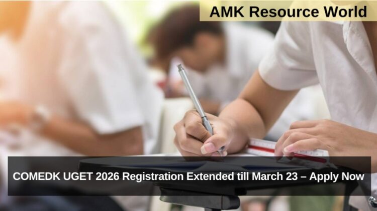 COMEDK UGET 2026 Registration Extended till March 23 – Apply Now
