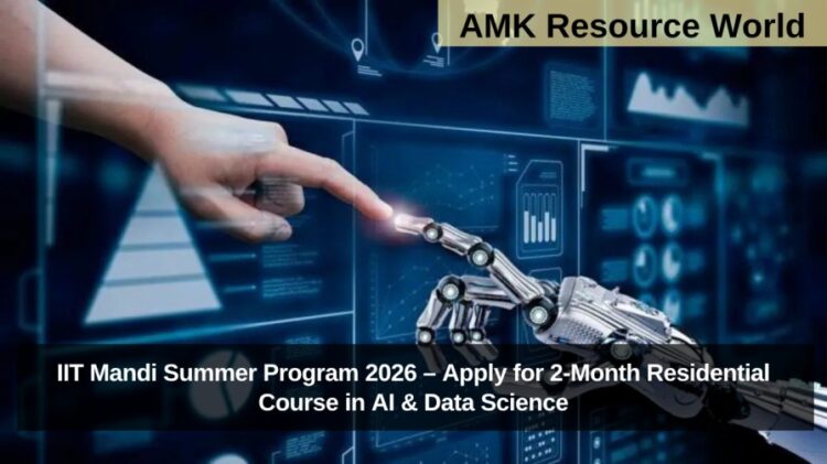 IIT Mandi Summer Program 2026 – Apply for 2-Month Residential Course in AI & Data Science