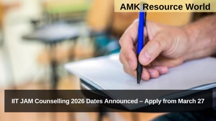 IIT JAM Counselling 2026 Dates Announced – Apply from March 27