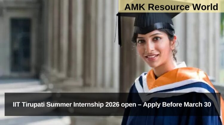 IIT Tirupati Summer Internship 2026 open – Apply Before March 30