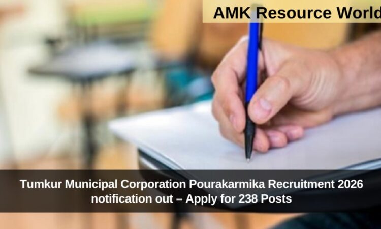 Tumkur Municipal Corporation Pourakarmika Recruitment 2026 notification out – Apply for 238 Posts