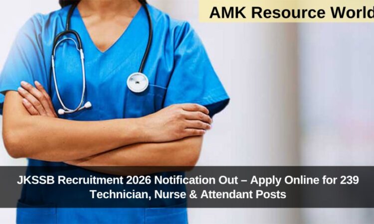 JKSSB Recruitment 2026 Notification Out – Apply Online for 239 Technician, Nurse & Attendant Posts