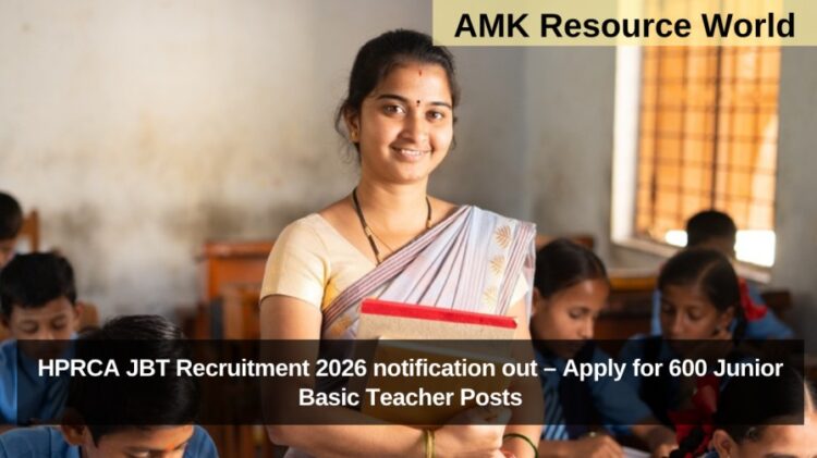 HPRCA JBT Recruitment 2026 notification out – Apply for 600 Junior Basic Teacher Posts
