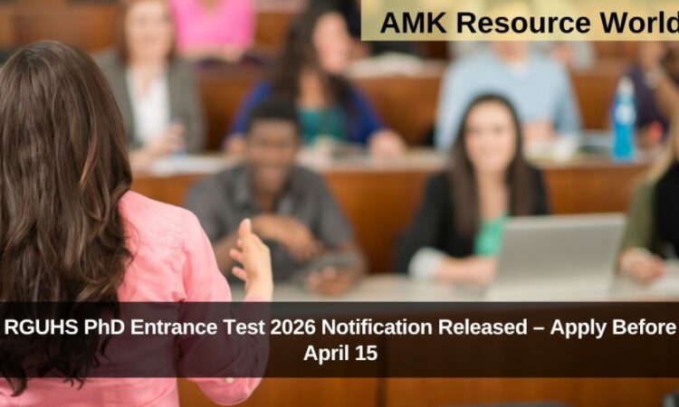 RGUHS PhD Entrance Test 2026 Notification Released – Apply Before April 15