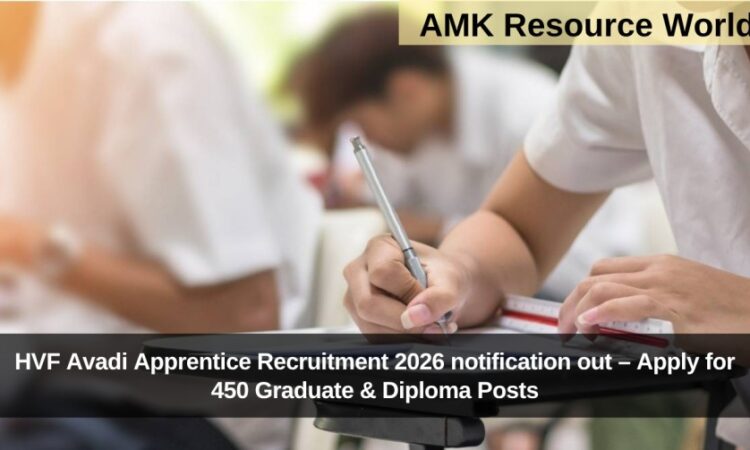 HVF Avadi Apprentice Recruitment 2026 notification out – Apply for 450 Graduate & Diploma Posts