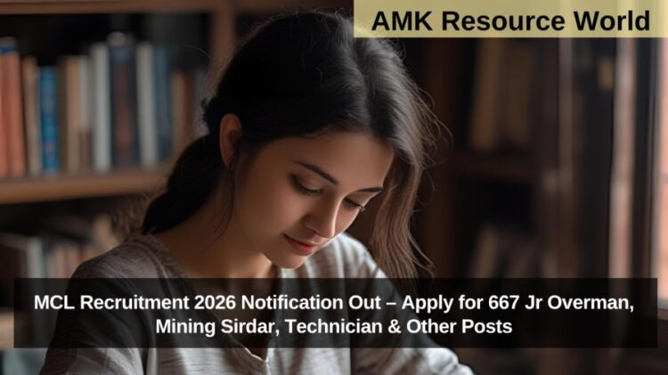 MCL Recruitment 2026 Notification Out – Apply for 667 Jr Overman, Mining Sirdar, Technician & Other Posts