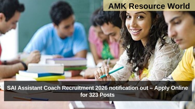SAI Assistant Coach Recruitment 2026 notification out – Apply Online for 323 Posts