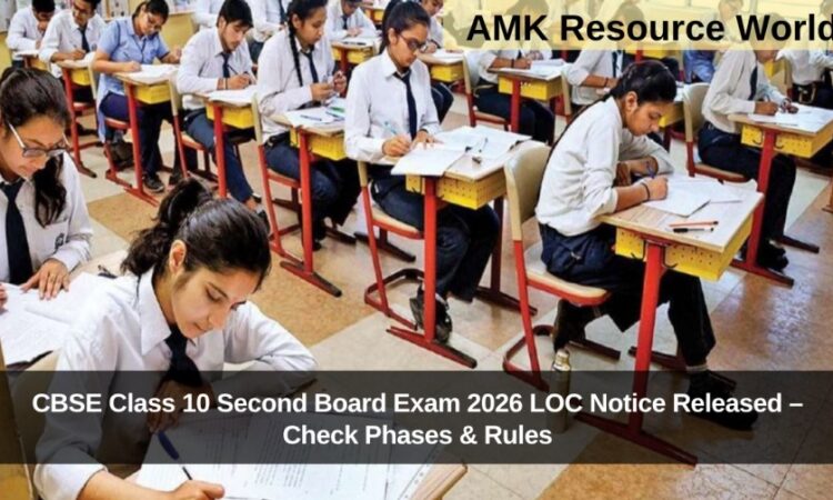 CBSE Class 10 Second Board Exam 2026 LOC Notice Released – Check Phases & Rules