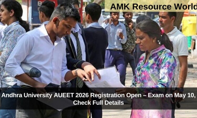 Andhra University AUEET 2026 Registration Open – Exam on May 10, Check Full Details