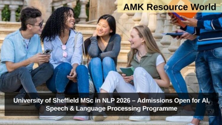 University of Sheffield MSc in NLP 2026 – Admissions Open for AI, Speech & Language Processing Programme