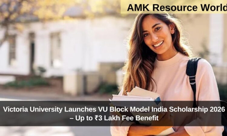 Victoria University Launches VU Block Model India Scholarship 2026 – Up to ₹3 Lakh Fee Benefit