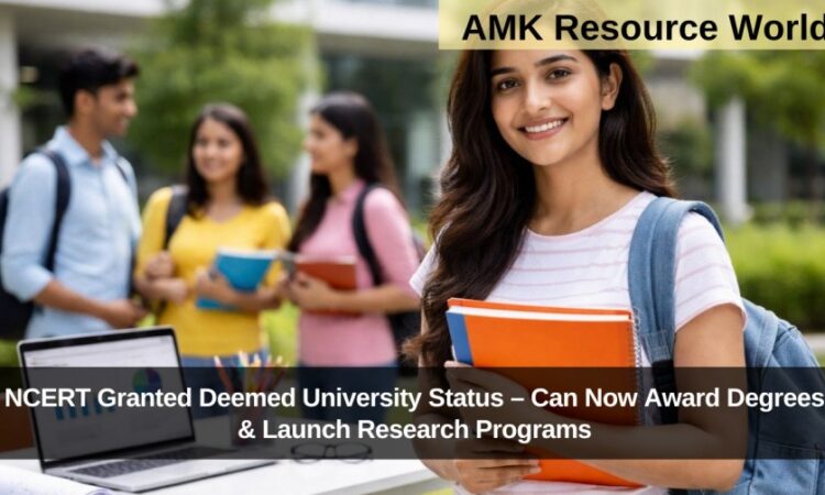 NCERT Granted Deemed University Status – Can Now Award Degrees & Launch Research Programs