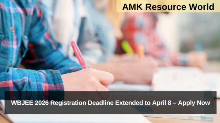 WBJEE 2026 Registration Deadline Extended to April 8 – Apply Now