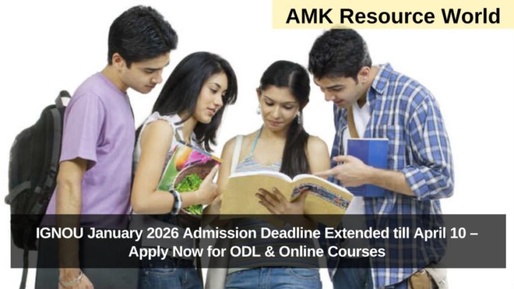 IGNOU January 2026 Admission Deadline Extended till April 10 – Apply Now for ODL & Online Courses