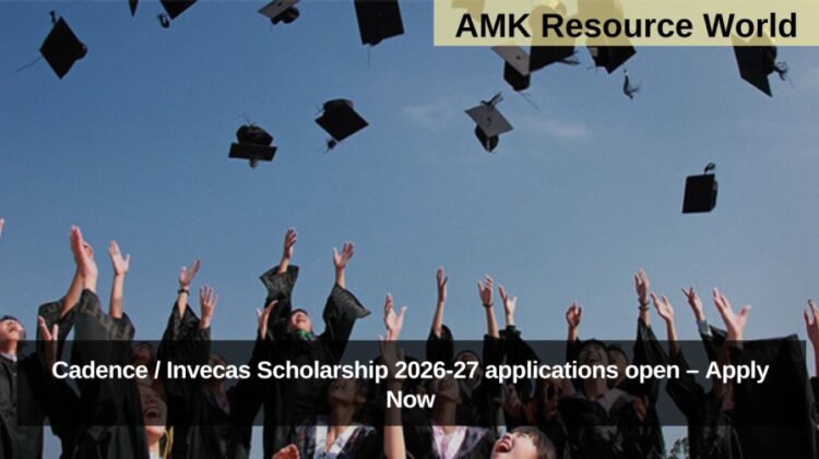 Cadence / Invecas Scholarship 2026-27 applications open – Apply Now