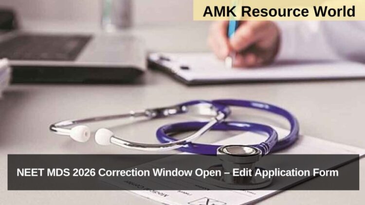 NEET MDS 2026 Correction Window Open – Edit Application Form