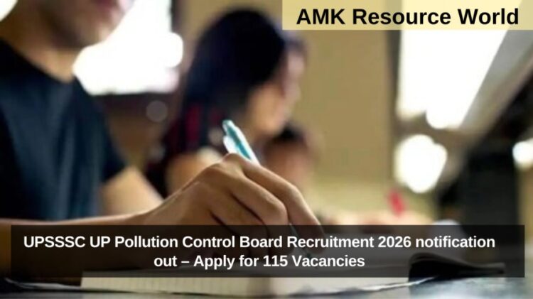 UPSSSC UP Pollution Control Board Recruitment 2026 notification out – Apply for 115 Vacancies