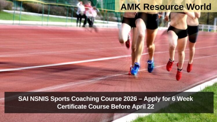 SAI NSNIS Sports Coaching Course 2026 – Apply for 6 Week Certificate Course Before April 22