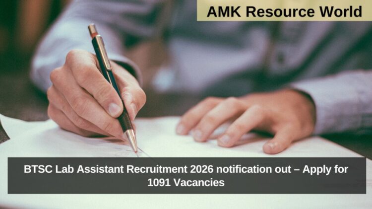 BTSC Lab Assistant Recruitment 2026 notification out – Apply for 1091 Vacancies